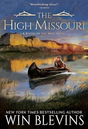 The High Missouri: A Mountain Man Western Adventure Series