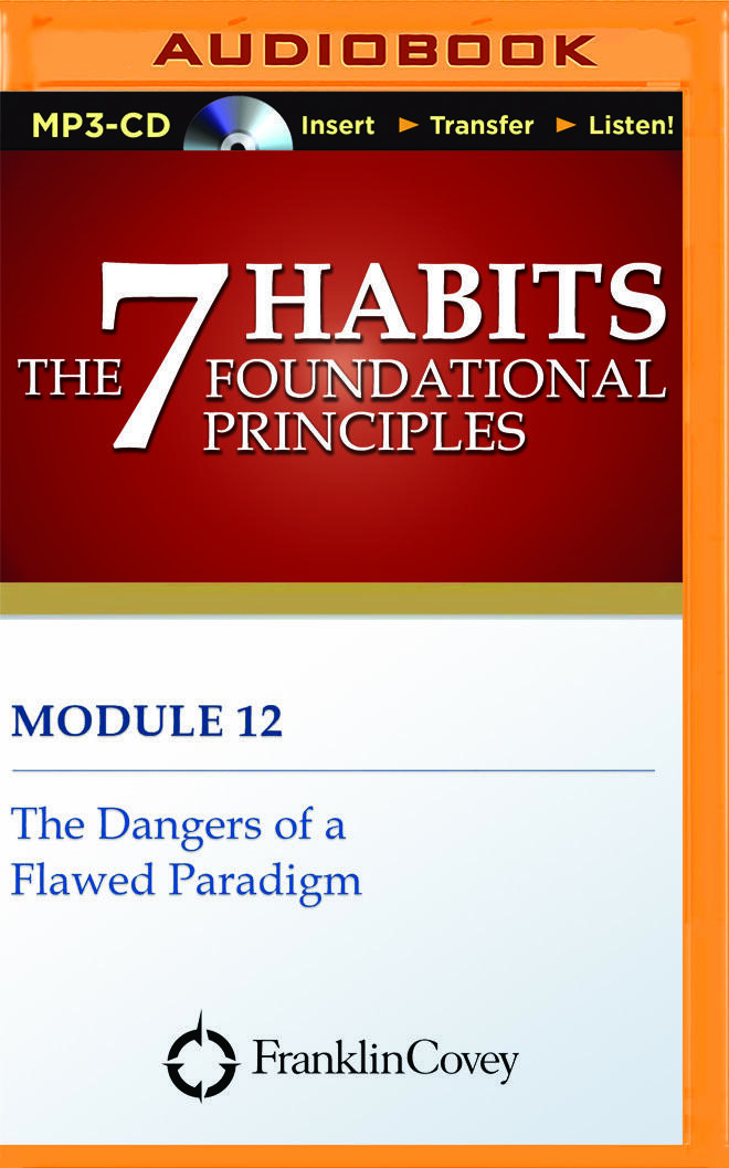 Module 12 - The Dangers of a Flawed Paradigm