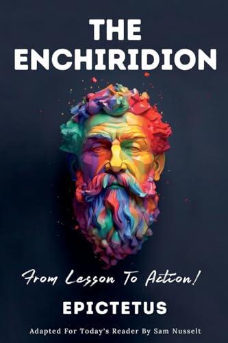 The Enchiridion (From Lesson to Action!)