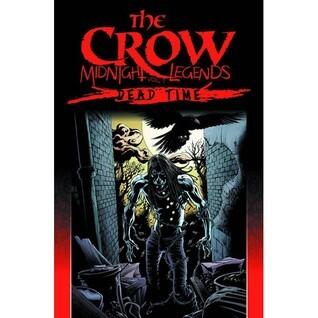 The Crow: Midnight Legends (Volume 1) (Dead Time)