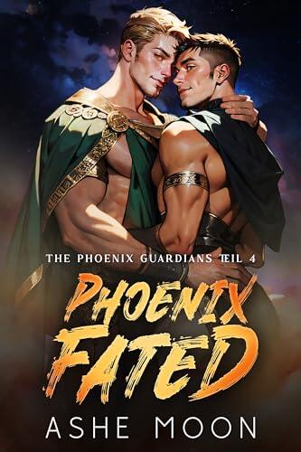 Phoenix Fated: Ein Gay Mpreg-Portal-Romantasy-Abenteuer (The Phoenix Guardians 4)