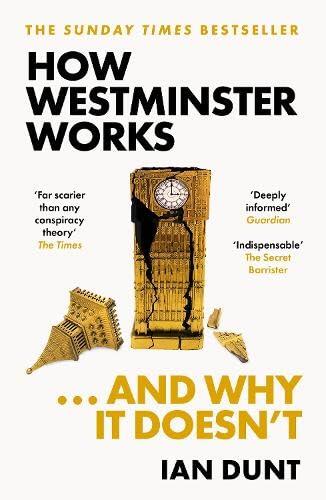 How Westminster Works... and Why It Doesn't
