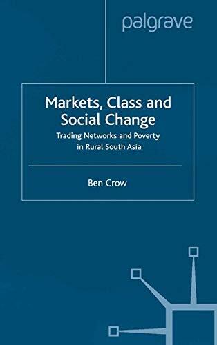 Markets, Class and Social Change: Trading Networks and Poverty in Rural South Asia