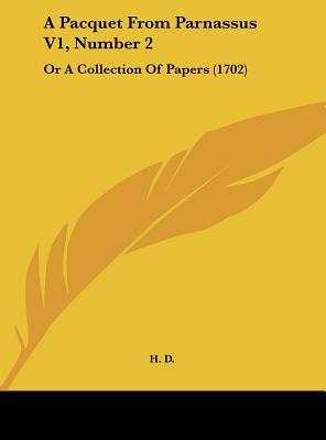 A Packet from Parnassus: Volume 1, Number 2 - Or a Collection of Papers