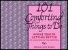 101 Comforting Things to Do While You're Getting Better