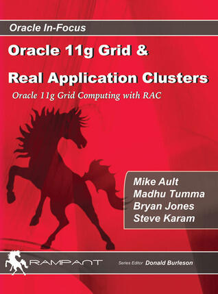 Oracle 11g Grid & Real Application Clusters: Oracle 11g Grid Computing With Rac