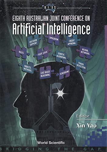 Eighth Australian Joint Conference on Artificial Intelligence: Canberra 13-17 November 1995