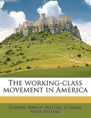 The working-class movement in America