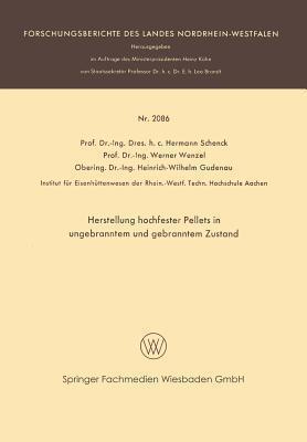 Herstellung hochfester Pellets in ungebranntem und gebranntem Zustand (Forschungsberichte des Landes Nordrhein-Westfalen)