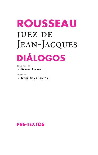 Rousseau, juez de Jean-Jacques: Diálogos