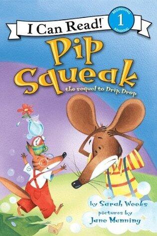 Pip Squeak: An Animated Picture Book About a Busy Mouse, Cleaning, and a Messy Tea Time for Children (Ages 4-8)