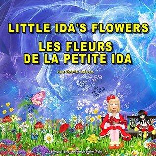 Little Ida's Flowers (Bilingual English French Fairy Tale)