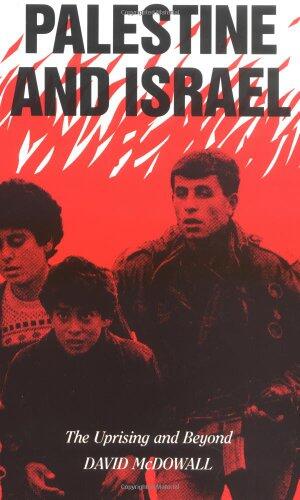 Palestine and Israel: The Uprising and Beyond