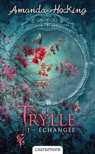 Trylle, T1 : Échangée