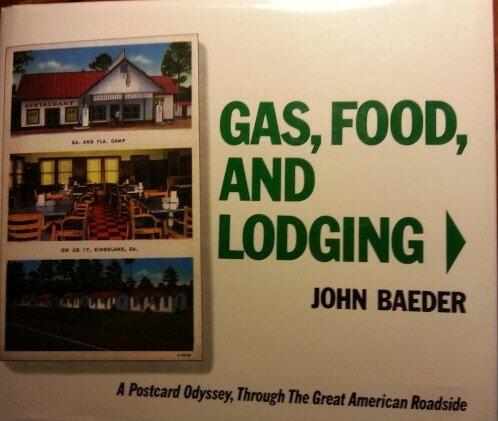 Gas, Food and Lodging: A Postcard Odyssey Through the Great American Roadside