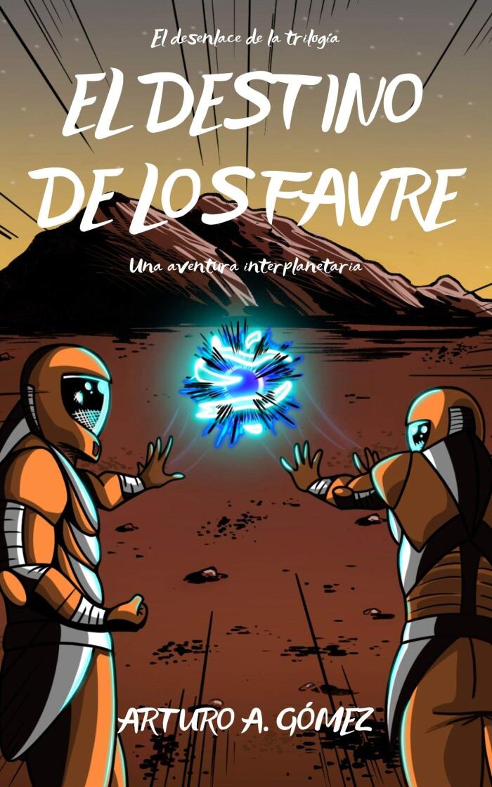El Destino de los Favre: Los Hermanos Favre Desencadenarán Todo su Poder para Ayudar a la NASA a Combatir una Invasión Alienígena