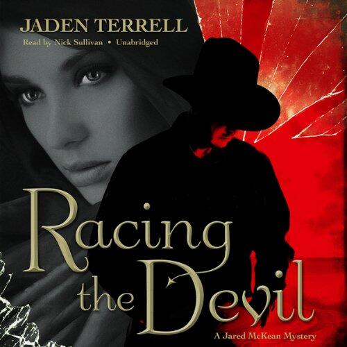 Racing the Devil: A Jared McKean Mystery, Book 1