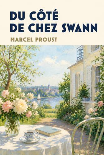 Du côté de chez Swann: À la recherche du temps perdu | Tome I