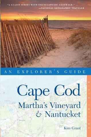 Explorer's Guide Cape Cod, Martha's Vineyard & Nantucket (Ninth Edition)