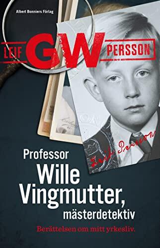 Professor Wille Vingmutter: Mästerdetektiv