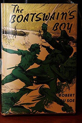 The Boatswain's Boy - Robert C. Du Soe - First Edition