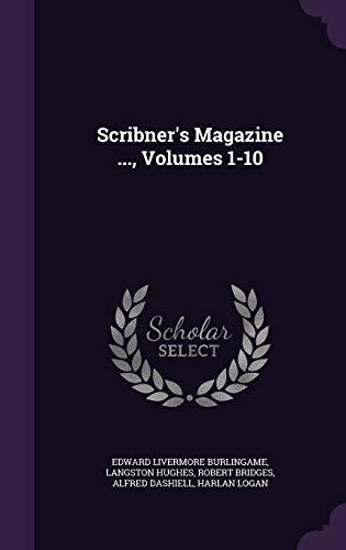 Scribner's Magazine ..., Volumes 1-10
