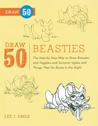 Draw 50 Beasties And Yugglies And Turnover Uglies And Things That Go Bump In The Night