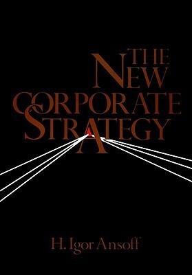 The New Corporate Strategy (Revised Edition)