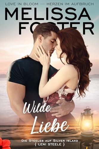 Wilde Liebe: Leni Steele (Die Steeles auf Silver Island 5)