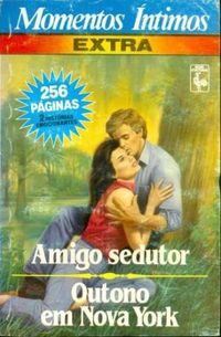 Amigo Sedutor / Outono em Nova York