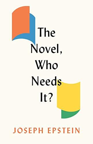 The Novel: Who Needs It?