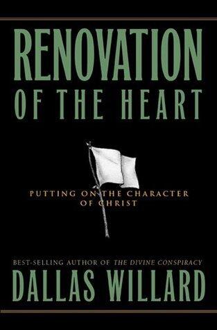 Renovation of the Heart: Putting On the Character of Christ