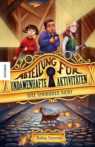Tote Spionieren Nicht: Abteilung für Undamenhafte Aktivitäten (Band 2)