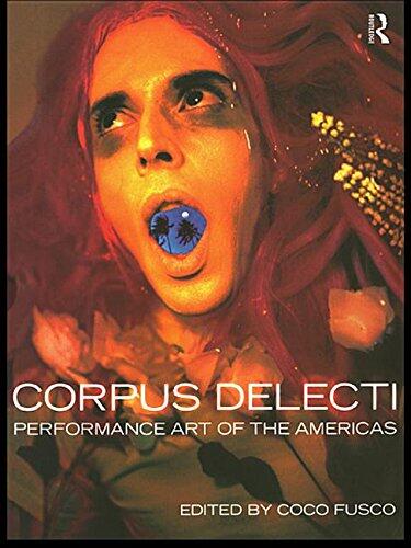 Corpus Delecti: Performance Art of the Americas