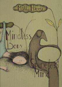 Mindless Body Spineless Mind