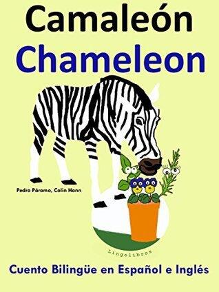 Cuento Bilingüe en Español e Inglés: Camaleón - Chameleon (Aprender Inglés para Niños nº 5)