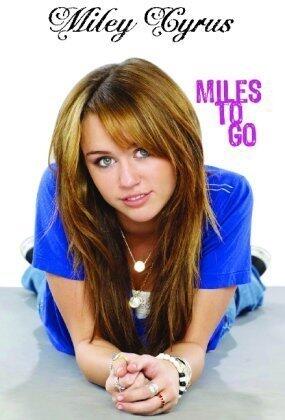 Miley Cyrus: Miles to go