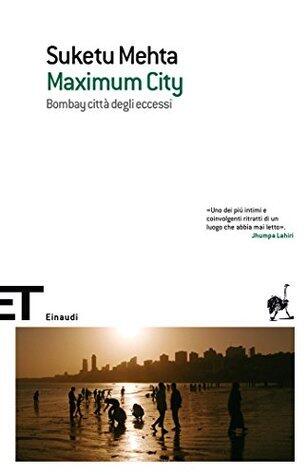 Maximum City: Bombay città degli eccessi