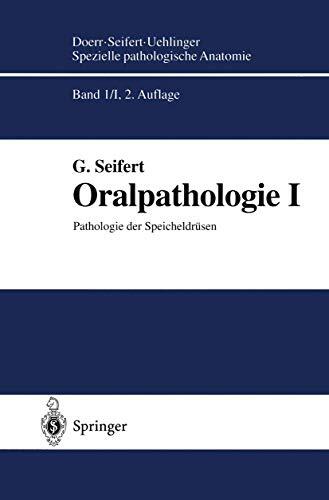 Oralpathologie I: Pathologie der Speicheldrüsen (Spezielle pathologische Anatomie)