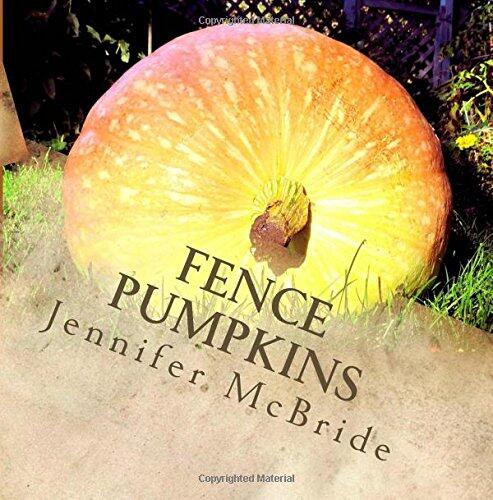 Fence Pumpkins: Thoughts and affirmations from the garden
