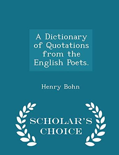 A Dictionary of Quotations From the English Poets