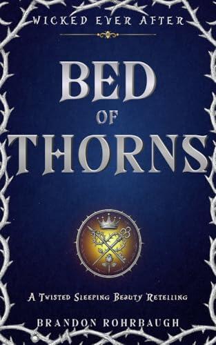 Bed of Thorns: A Twisted Sleeping Beauty Retelling