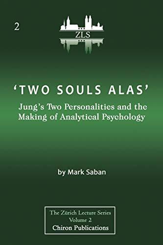 'Two Souls Alas': Jung's Two Personalities and the Making of Analytical Psychology