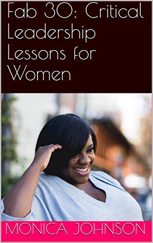 Fab 30: Critical Leadership Lessons for Women