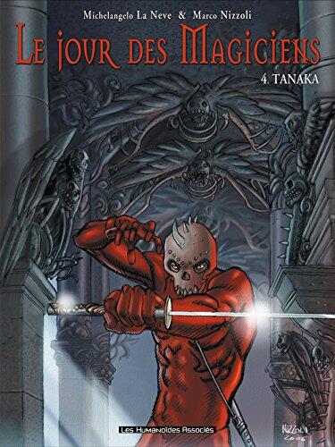 Le Jour des magiciens Vol. 4: Tanaka