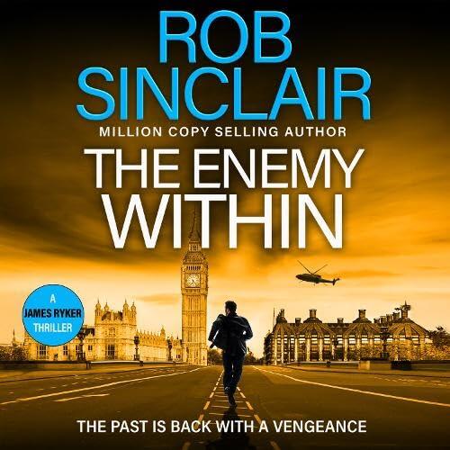 The Enemy Within: The action-packed, unputdownable thriller from bestseller Rob Sinclair