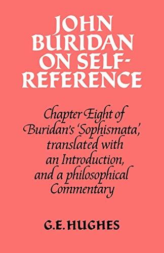 John Buridan on Self-Reference: Chapter Eight of Buridan's 'Sophismata', with a Translation, an Introduction, and a Philosophical Commentary