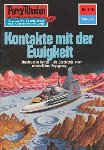 Perry Rhodan 646: Kontakte mit der Ewigkeit: Perry Rhodan-Zyklus "Das kosmische Schachspiel" (Perry Rhodan-Erstauflage)