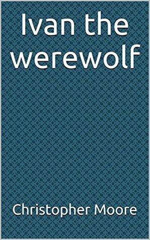 Ivan the werewolf