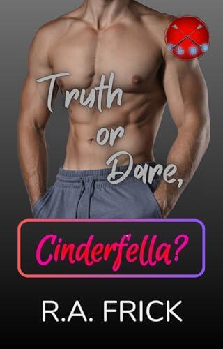 Truth or Dare, Cinderfella?